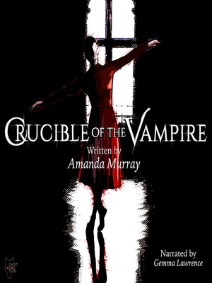 cover image of CRUCIBLE OF THE VAMPIRE